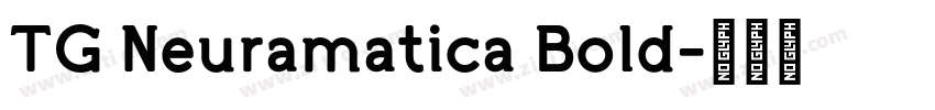 TG Neuramatica Bold字体转换